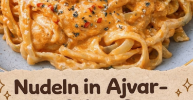 Nudeln in Ajvar-Käse-Sahne-Sauce – Ein Pastagericht mit echtem Suchtfaktor